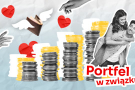 Moje, twoje, nasze. Jak podzielić pieniądze w związku?